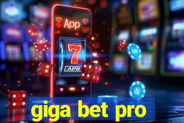 giga bet pro